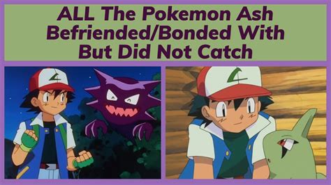 list of pokemon ash ketchum has befriended.